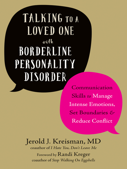 Title details for Talking to a Loved One with Borderline Personality Disorder by Jerold J. Kreisman - Available